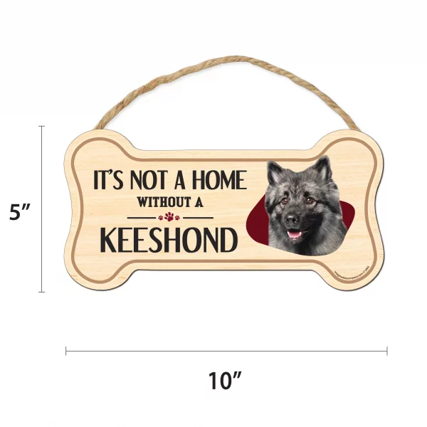 It's not A Home Without A Keeshound Wood Bone Sign - Image 2