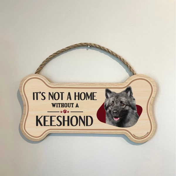 It's not A Home Without A Keeshound Wood Bone Sign - Image 3