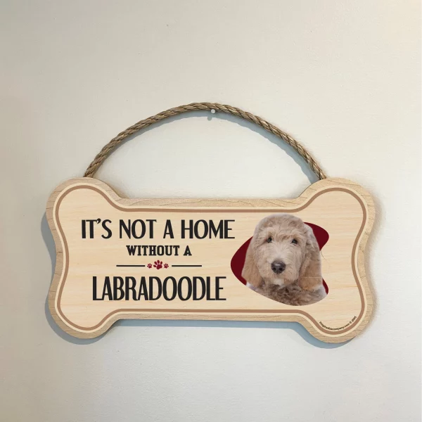 It's not A Home Without A Labradoodle Wood Bone Sign - Image 3