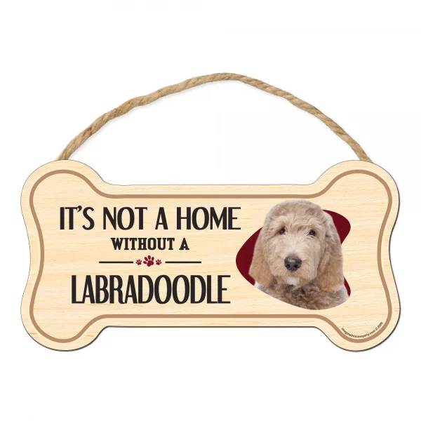 It's not A Home Without A Labradoodle Wood Bone Sign