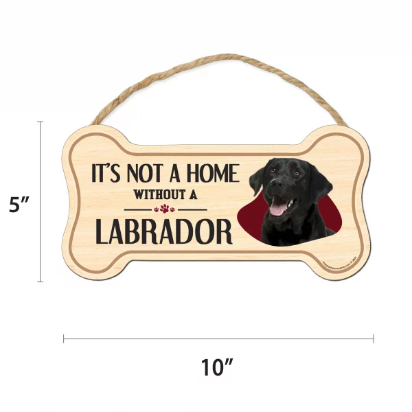 It's not A Home Without A Black Lab Wood Bone Sign - Image 2