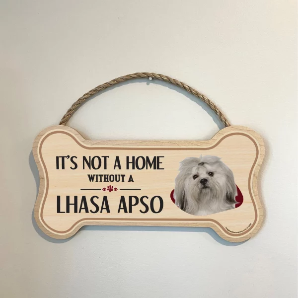 It's not A Home Without A Lhasa Apso Wood Bone Sign - Image 3