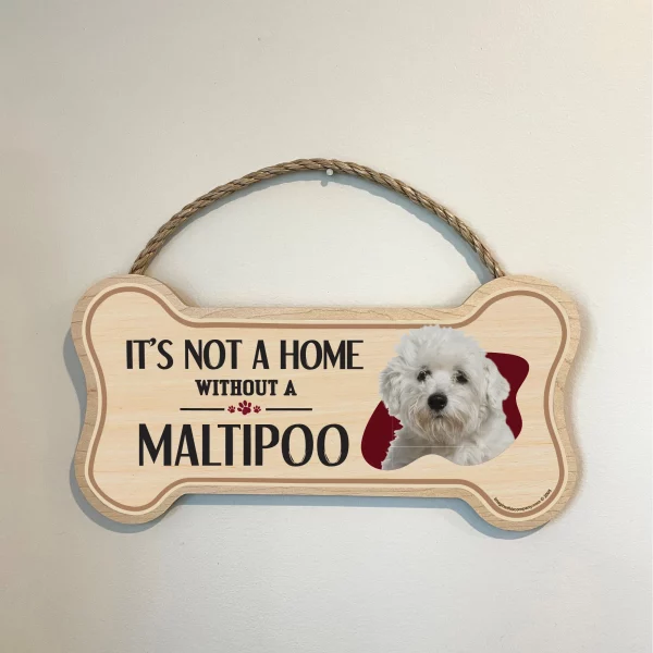 It's not A Home Without A Maltipoo Wood Bone Sign - Image 3
