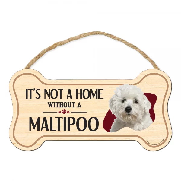 It's not A Home Without A Maltipoo Wood Bone Sign