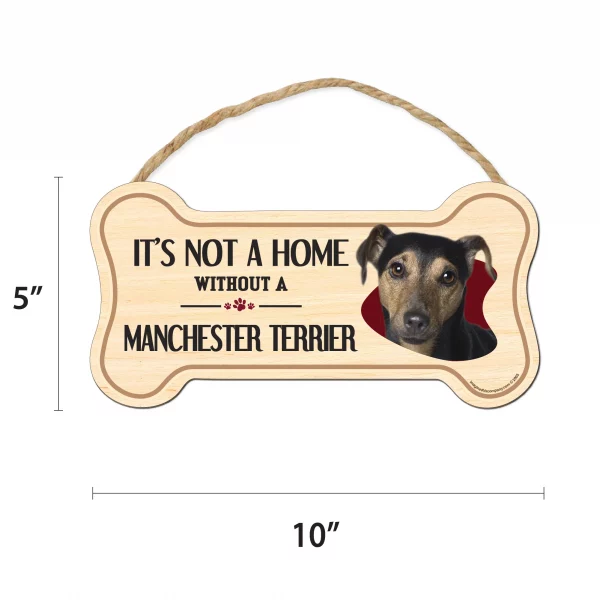 It's not A Home Without A Manchester Terrier Wood Bone Sign - Image 2