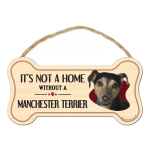 It's not A Home Without A Manchester Terrier Wood Bone Sign