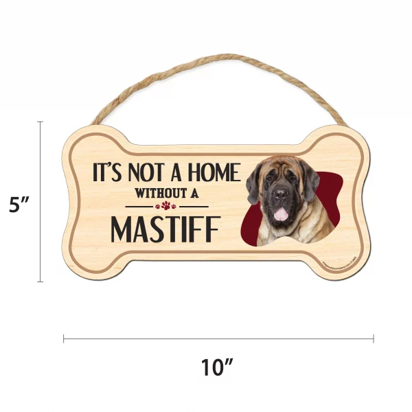 It's not A Home Without A Mastiff Wood Bone Sign - Image 2