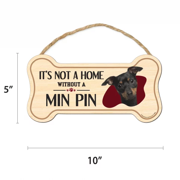 It's not A Home Without A Min Pin Wood Bone Sign - Image 2