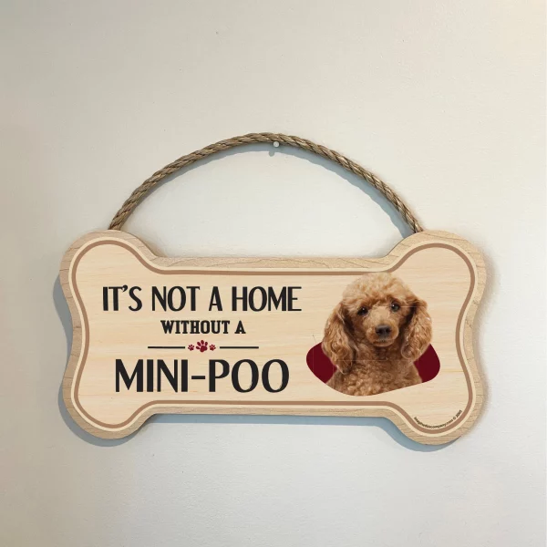 It's not A Home Without A Mini Poo Wood Bone Sign - Image 3