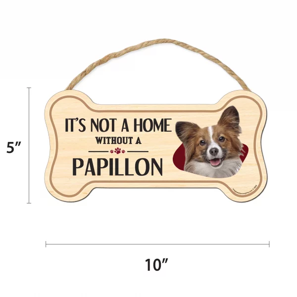 It's not A Home Without A Papillion Wood Bone Sign - Image 2