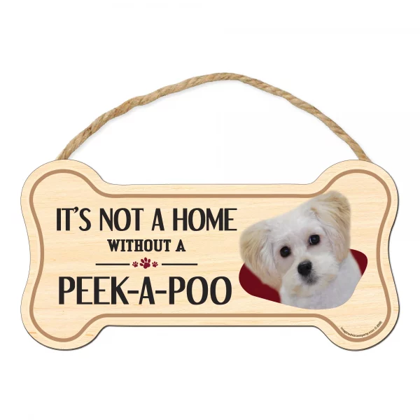 It's not A Home Without A Peek-A-Poo Wood Bone Sign