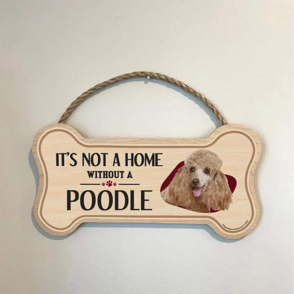 It's not A Home Without A Poodle Wood Bone Sign - Image 3