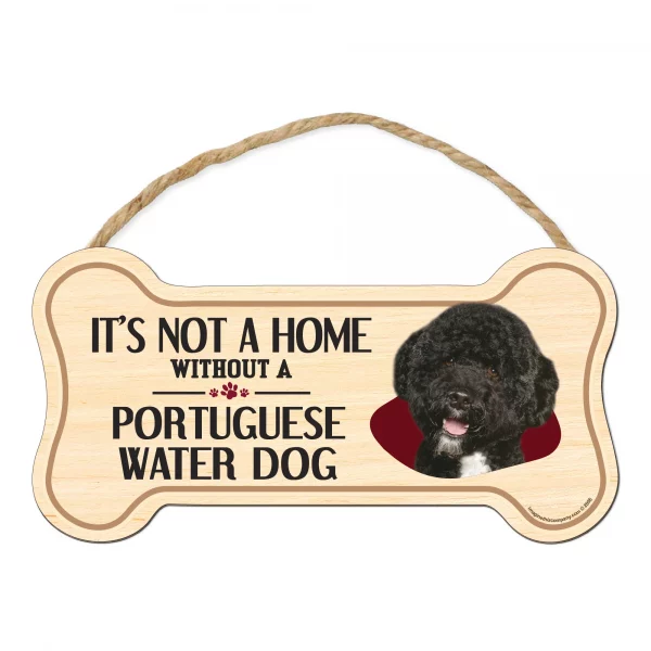 It's not A Home Without A Portugese Water Dog Wood Bone Sign