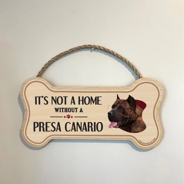 It's not A Home Without A Presa Canario Wood Bone Sign - Image 3
