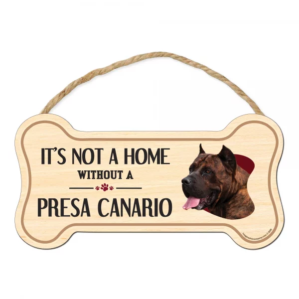 It's not A Home Without A Presa Canario Wood Bone Sign