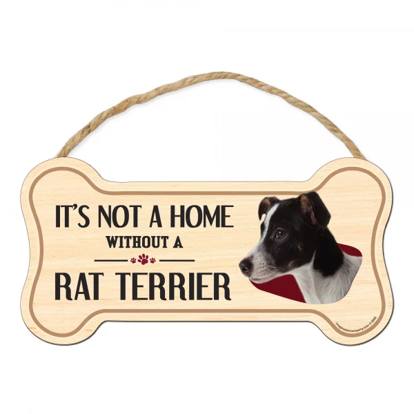 It's not A Home Without A Rat Terrier Wood Bone Sign