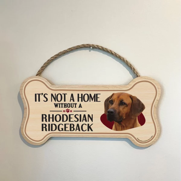 It's not A Home Without A Rhodesian Ridgback Wood Bone Sign - Image 3
