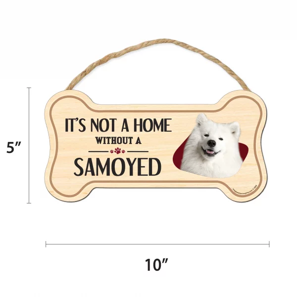 It's not A Home Without A Samoyed Wood Bone Sign - Image 2