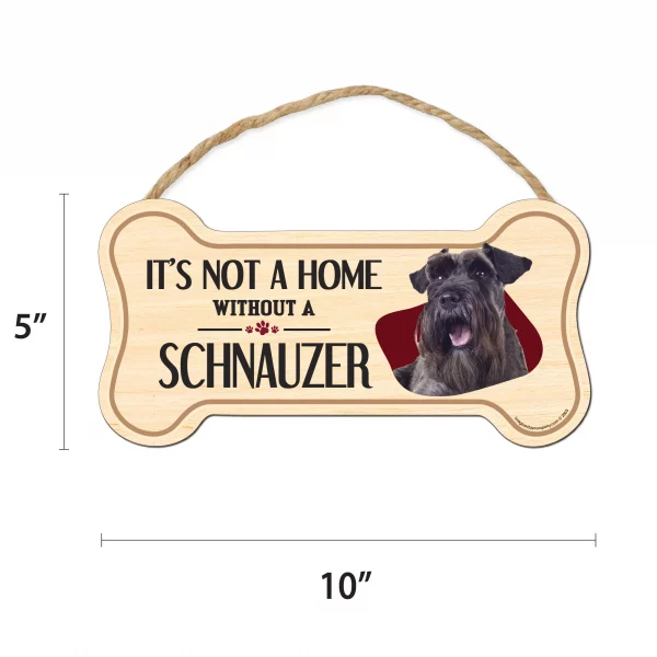 It's not A Home Without A Schnauzer Wood Bone Sign - Image 2