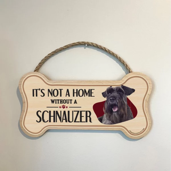 It's not A Home Without A Schnauzer Wood Bone Sign - Image 3