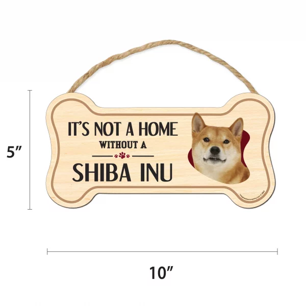 It's not A Home Without A Shiba Inu Wood Bone Sign - Image 2