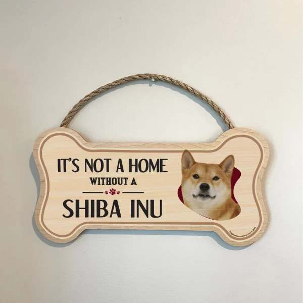 It's not A Home Without A Shiba Inu Wood Bone Sign - Image 3