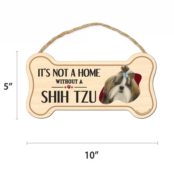 It's not A Home Without A Shih Tzu Wood Bone Sign - Image 2