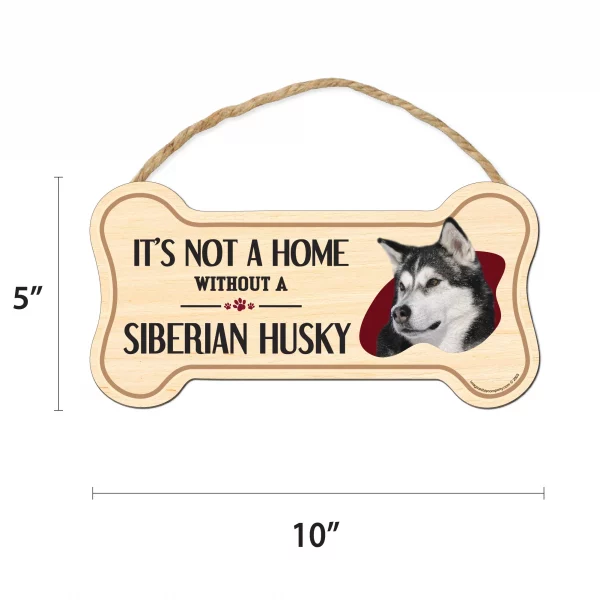 It's not A Home Without A Siberian Husky Wood Bone Sign - Image 2