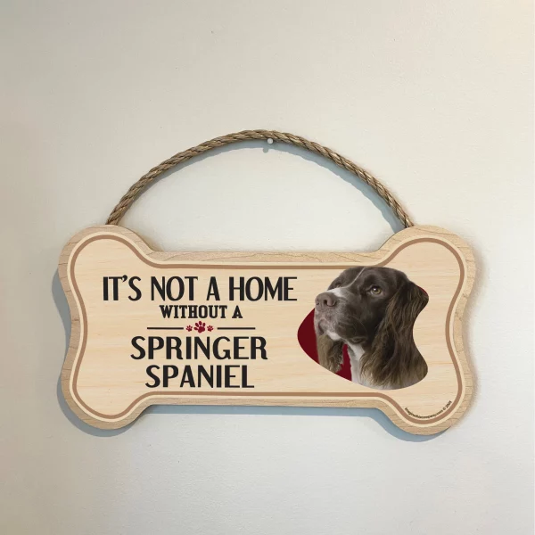 It's not A Home Without A Springer Spaniel Wood Bone Sign - Image 3
