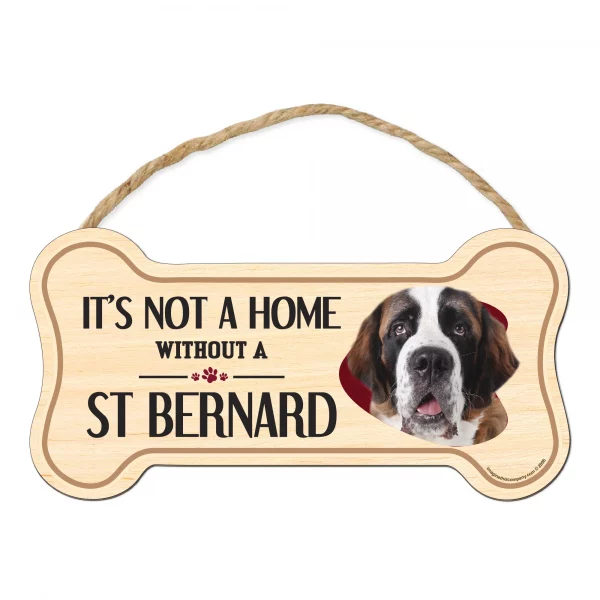 It's not A Home Without A St. Bernard Wood Bone Sign