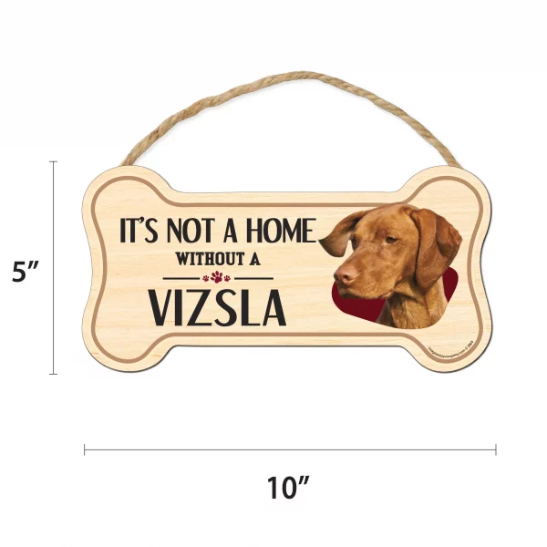 It's not A Home Without A Vizsla Wood Bone Sign - Image 2