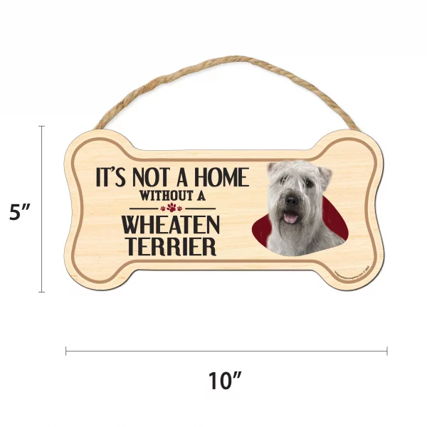 It's not A Home Without A Wheaten Terrier Wood Bone Sign - Image 2