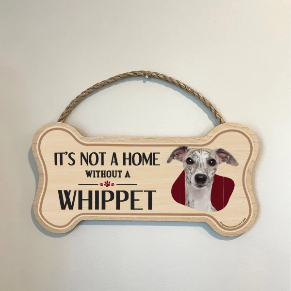 It's not A Home Without A Whippet Wood Bone Sign - Image 3
