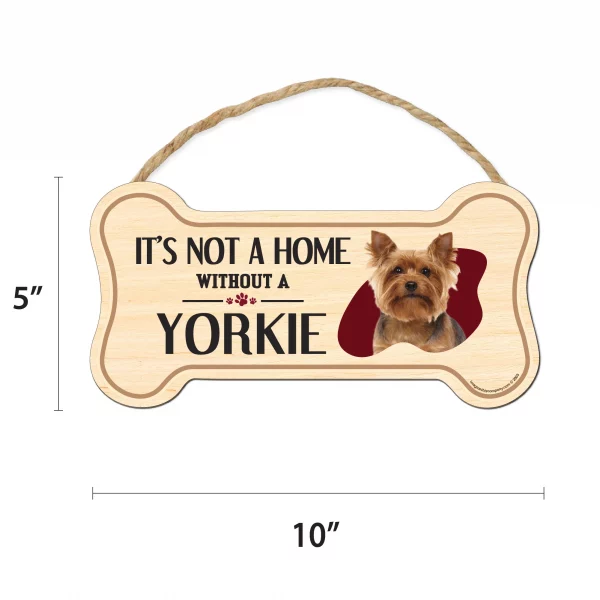 It's not A Home Without A Yorkie Wood Bone Sign - Image 2
