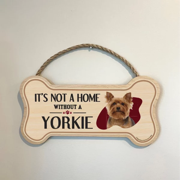 It's not A Home Without A Yorkie Wood Bone Sign - Image 3