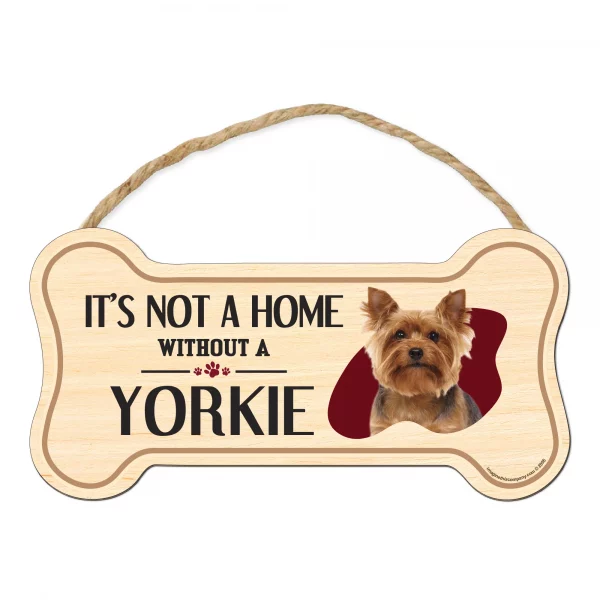 It's not A Home Without A Yorkie Wood Bone Sign