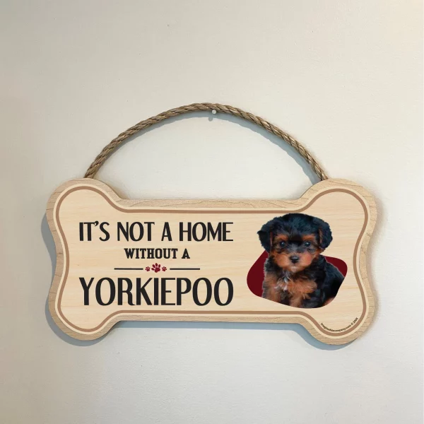 It's not A Home Without A Yorkiepoo Wood Bone Sign - Image 3