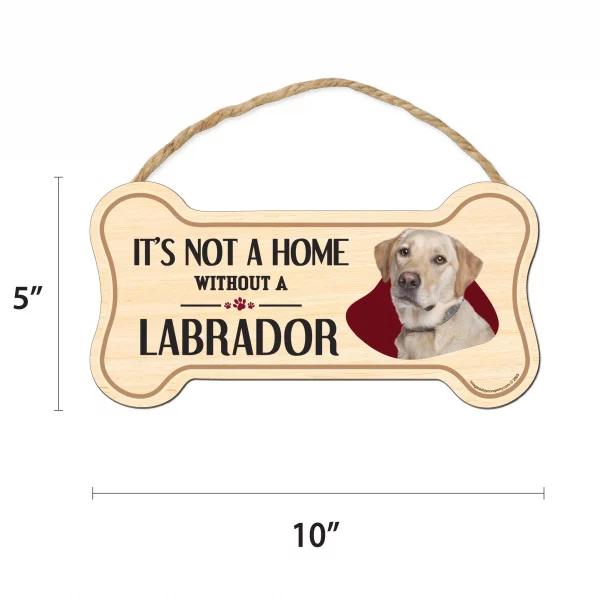 It's not A Home Without A Yellow Lab Wood Bone Sign - Image 2