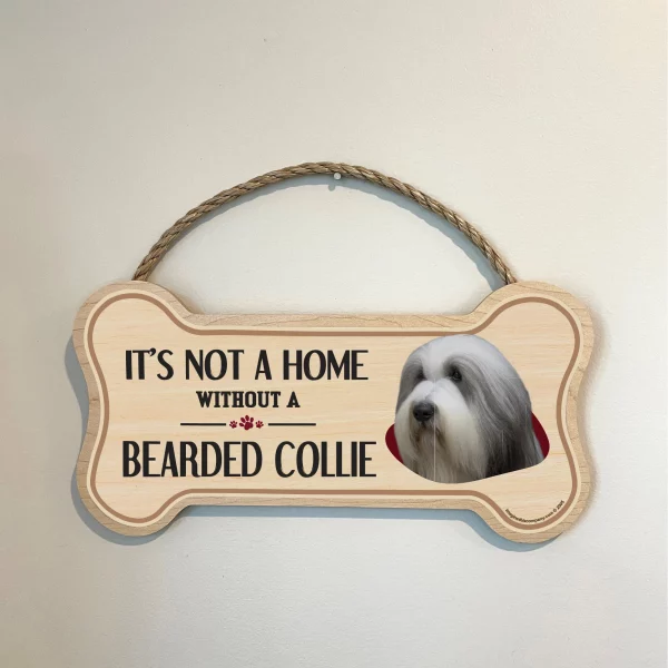 It's not A Home Without A Bearded Collie Wood Bone Sign - Image 3