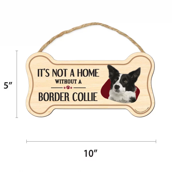 It's not A Home Without A Border Collie Wood Bone Sign - Image 2