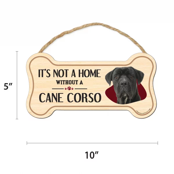It's not A Home Without A Cane Corso Wood Bone Sign - Image 2