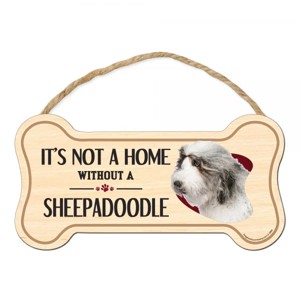 It's not A Home Without A Sheepadoodle Wood Bone Sign