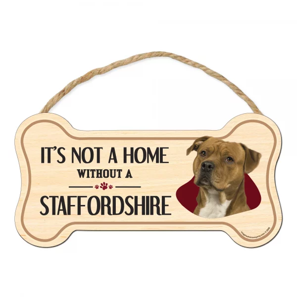 It's not A Home Without A Staffordshire Wood Bone Sign