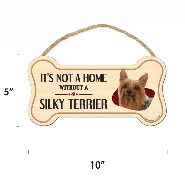 It's not A Home Without A Silky Terrier Wood Bone Sign - Image 2