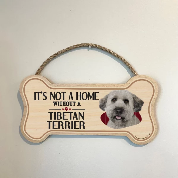 It's not A Home Without A Tibethan Terrier Wood Bone Sign - Image 3
