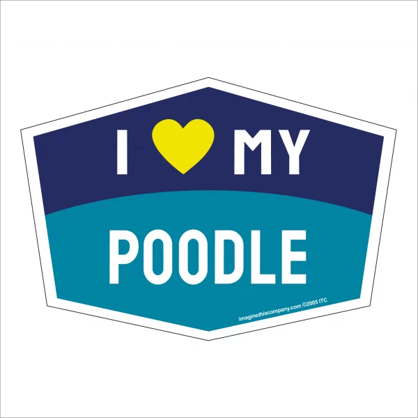 I Love My Poodle Hexagon Shaped Magnet