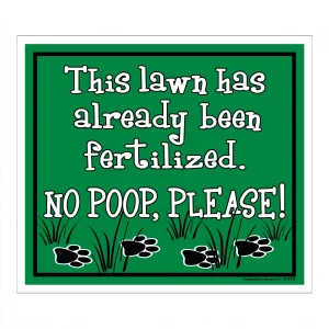 This Lawn Has Already Been Fertilized Lawn Sign