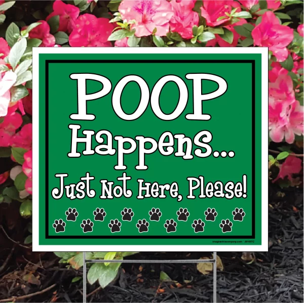 Poop Happens Just not Here Please Green Lawn Sign - Image 3