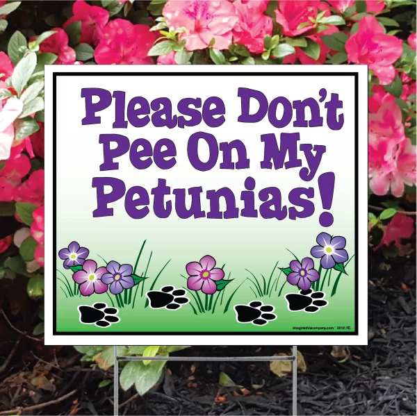 Please Don't Pee on My Petunias Lawn Sign - Image 3