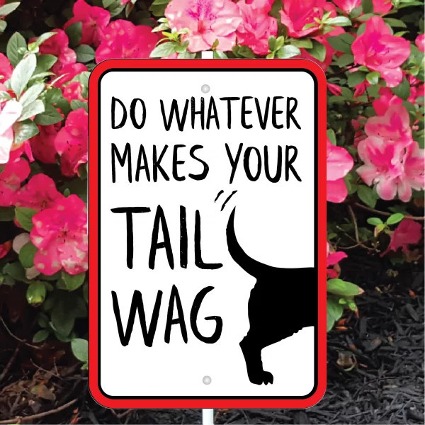Do Whatever Makes Your Tail Wag Mini Garden Sign - Image 3
